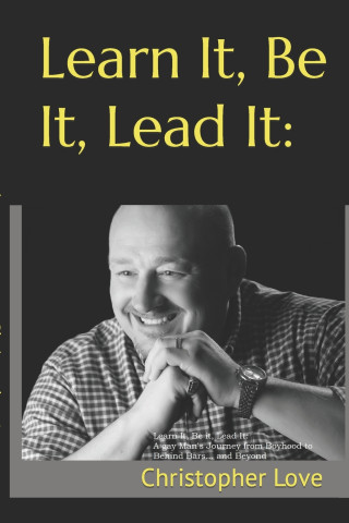 Learn It, Be It, Lead It