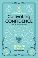 Cultivating Confidence