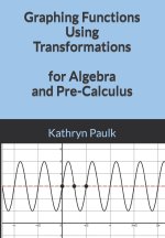Graphing Functions Using Transformations for Algebra and Pre-Calculus