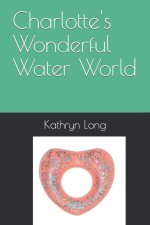 Charlotte's Wonderful Water World