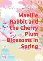 Maellie Rabbit and the Cherry Plum Blossoms in Spring