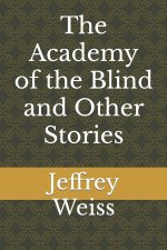 Academy of the Blind and Other Stories
