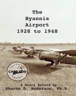 Hyannis Airport 1928 to 1948