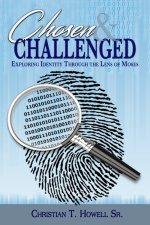 Chosen and Challenged