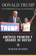 America Primero y Grande de Nuevo