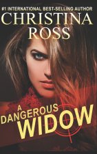Dangerous Widow (A Dangerous Series)