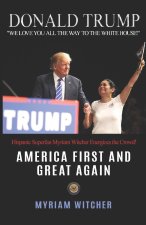 Donald Trump America First and Great Again