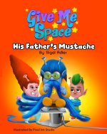 His Father's Mustache