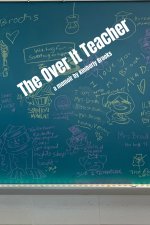 Over It Teacher