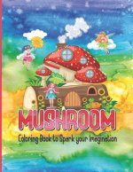 Mushroom Coloring Book For Adults Amazing Coloring Pages Of Mushroom Theme Illustrations