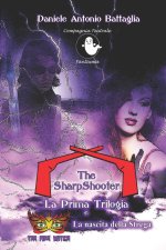 SharpShooter La prima trilogia