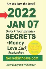 Born 2022 Jan 07? Your Birthday Secrets to Money, Love Relationships Luck