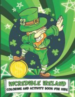 Incredible Ireland Coloring and Activity Book for Kids