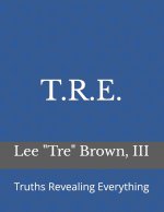 T.R.E.