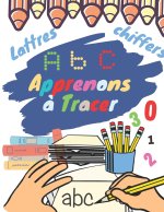 Apprenons a Tracer les Lettres
