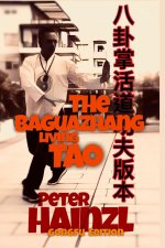 Baguazhang Living Tao GONGFU EDITION
