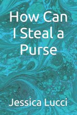 How Can I Steal a Purse