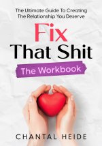 Fix That Shit The Workbook