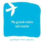 Ma grand-mere est morte
