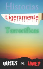 Historias Ligeramente Terrorificas
