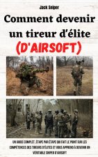 Comment devenir un tireur d'elite (d'airsoft)