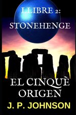 El Cinque Origen 2. Stonehenge