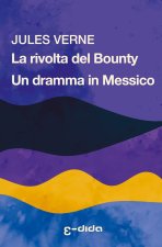 rivolta del Bounty - Un dramma in Messico