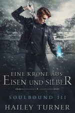 Eine Krone aus Eisen und Silber