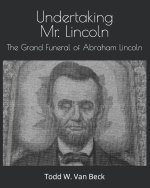 Undertaking Mr. Lincoln