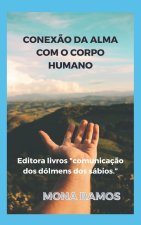 Conexao Da Alma Com O Corpo Humano