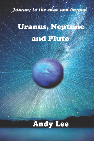 Uranus, Neptune and Pluto