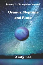 Uranus, Neptune and Pluto