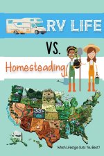 RV Life vs Homesteading