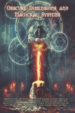 Obscure Dimensions and Magickal Systems