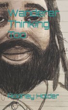 Wanderer Thinking Too