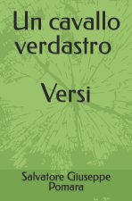 cavallo verdastro. E altre poesie