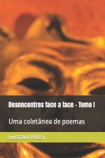 Desencontros face a face - Tomo I