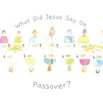 What did Jesus say on Passover?