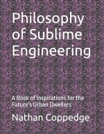 Philosophy of Sublime Engineering