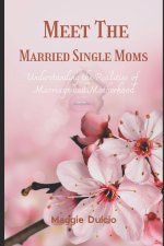 Meet the Married Single Moms