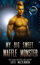 My Big Sweet Waffle Monster