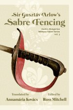 Sir Gusztav Arlow's Sabre Fencing