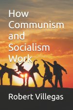 How Communism and Socialism Work