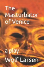 Masturbator of Venice