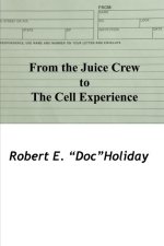 From the Juice Crew to the Cell Experience