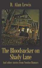 Blood Sucker on Shady Lane