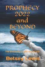 Prophecy 2022 and Beyond