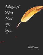 Things I Never Said To You