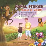 Moral Stories - Pearls of Wisdom (Part - 1)