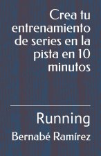 Crea tu entrenamiento de series en la pista en 10 minutos